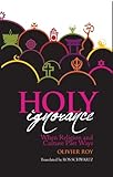 Holy ignorance : when religion and culture part ways