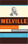 Melville : His World and Work (Vintage)