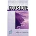 God's Love: Better Than Unconditional (Resources for Changing Lives) (Resources for Changing Lives)