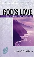 God's Love: Better Than Unconditional (Resources for Changing Lives) (Resources for Changing Lives)