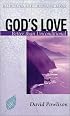 God's Love: Better Than Unconditional (Resources for Changing Lives) (Resources for Changing Lives)