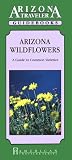Arizona Wildflowers (Arizona Traveler Guidebooks)