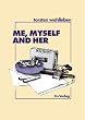 Me, myself and her