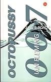 Octopussy (Octopussy / The Property of a Lady / The Living Daylights) (Spanish edition)