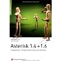Asterisk 1.4 + 1.6 - Installation, Programmierung &hellip von Stefan Wintermeyer
