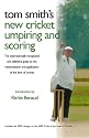 Tom Smith's New Cricket Umpiring and Scoring: Jubilee Edition