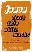 Black Skin, White Masks (Get Political)