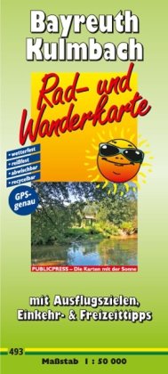 Publicpress Rad- und Wanderkarte Bayreuth - Kulmbach: mit Ausflugszielen, Einkehr- & Freizeittipps, wetterfest, reissfest, abwischbar, GPS-genau.  ...