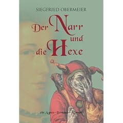 Der Narr und die Hexe: Ein Agnes-Bernauer-Roman