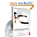 Adobe Flash Catalyst CS5 - Classroom in a Book: Das offizielle Trainingsbuch von Adobe Systems