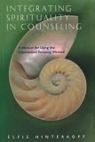 Integrating Spirituality in Counseling
 A Manual for Using the Experiential Focusing Method,
Elfie Hinterkopf