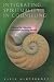 Integrating Spirituality in Counseling: A Manual for Using the Experiential Focusing Method