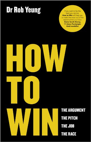 How to Win: The Argument, the Pitch, the Job, the Race