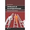 Wettbewerb als Gerechtigkeitskonzept: Kritik des Neoliberalismus