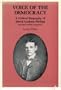 Voice of the Democracy: A Critical Biography of David Graham Phillips, Journalist, Novelist, Progressive