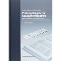 Pr�fungsfragen f�r Bausachverst�ndige: Fragen und L�sungen zur Vorbereitung auf die Pr�fung zum Sachverst�ndigen f�r Sch�den an Geb�uden