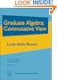Graduate Algebra: Commutative View