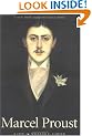 Marcel Proust: A Life (Henry McBride Series in Modernism & Modernity)