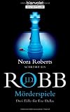 M&ouml;rderspiele: Drei F&auml;lle f&uuml;r Eve Dallas - J.D. Robb
