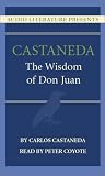 Castaneda: The Wisdom of Don Juan