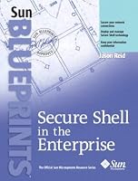 Secure Shell in the Enterprise (Sun BluePrints, The Official Sun Microsystems Resource Series)