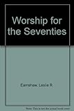 Worship for the seventies