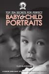Top Ten Secrets for Perfect Baby & Ch...