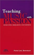 Teaching Music with Passion: Conducting, Rehearsing and Inspiring