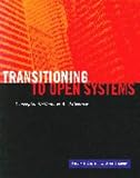Review Morgan Kaufmann Publishers In  / Transitioning to Open Systems: Concepts, Methods and Architectures