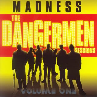 Madness - Dangermen sessions - Zortam Music