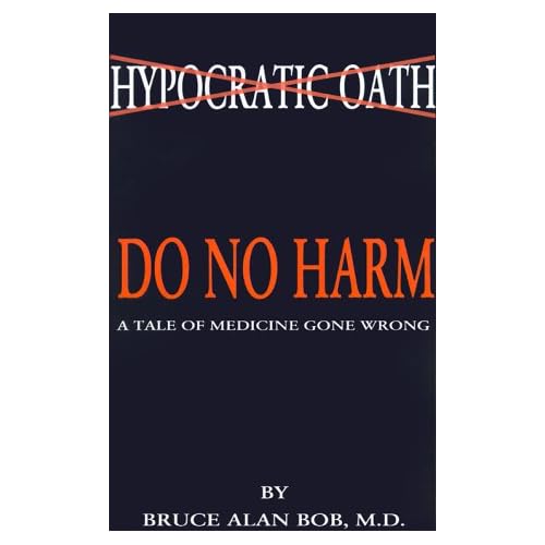 Do No Harm: The Story of a Doctor's Vision and Practice of Humanitarian Medicine