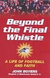 Review Hodder & Stoughton Religious  / Beyond the Final Whistle: A Life of Football and Faith (Hodder Christian Books)