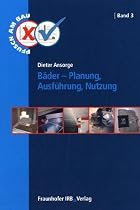 B&auml;der - Planung, Ausf&uuml;hrung, Nutzung: Pfusch am Bau 3