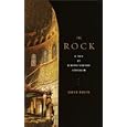 The Rock: A Tale of Seventh-Century Jerusalem by Kanan Makiya
