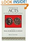 The Book of Acts in Its First Century Setting Vol. 3: Roman Custody