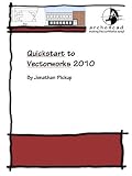 001 Quickstart Guide to Vectorworks 2010 (Short Sharp Manuals)