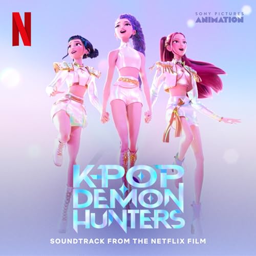 KPop Demon Hunters (Soundtrack from the Netflix Film) KPop Demon Hunters Cast, HUNTR/X & Saja Boys