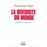 La Diversit� du monde : Famille et modernit�par Todd