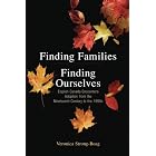 Click here to buy Finding Families, Finding Ourselves: A History of Adoption in Canada by  Veronica Strong-Boag.