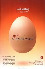 A New Brand World: Eight Principles for Achieving Brand Leadership in the Twenty-First Century