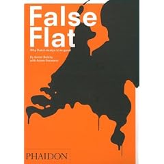 False Flat: Why Dutch Design is so Good