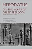 On the War for Greek Freedom: Selections from the Histories