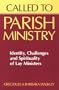 Called to Parish Ministry: Identity, Challenges, and Spirituality of Lay Ministers