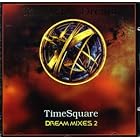 Timesquare: Dream Mixes II by Tangerine Dream