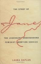 The Story of Jane: The Legendary Underground Feminist Abortion Service