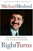 Right Turns: Unconventional Lessons from a Controversial Life