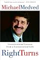 Right Turns: Unconventional Lessons from a Controversial Life