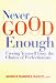 Books : Never Good Enough: Freeing Yourself from the Chains of Perfectionism