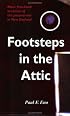 Footsteps in the Attic: More First-Hand Accounts of the Paranormal in New England