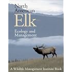 Click here to buy North American Elk: Ecology and Management by  TOWEILL DE.